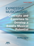 Expressive Musicianship - Concepts and Exercises to Develop a Band's Musical Potential