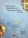 Communion Meditations on Plainsong Chants for Organ