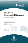In a Deep, Unbounded Darkness