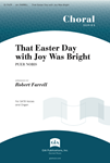 That Easter Day with Joy Was Bright