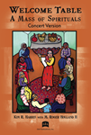 Welcome Table: A Mass of Spirituals - Concert edition
