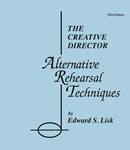 The Creative Director: Alternative Rehearsal Techniques
