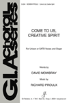 Come to Us, Creative Spirit