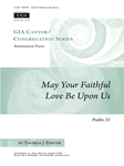 May Your Faithful Love Be upon Us