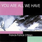 You Are All We Have - Music Collection