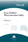Jesus Walked This Lonesome Valley