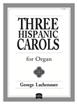 Three Hispanic Carols for Organ