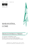 Maranatha, Come