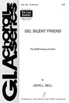 Go, Silent Friend