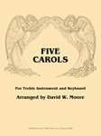 Five Carols for Treble Instrument and Keyboard