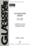 Te Ensalzare Senor / I Will Praise You, O Lord