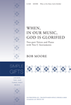 When, in Our Music, God Is Glorified