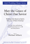 May the Grace of Christ Our Savior