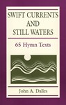 Swift Currents and Still Waters