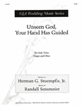 Unseen God, Your Hand Has Guided
