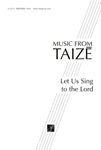 Let Us Sing To The Lord  Taize