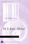 He Is Risen, Alleluia!