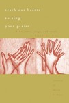Teach Our Hearts to Sing Your Praise