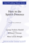 Here in the Spirit’s Presence