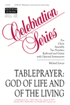 Tableprayer: God of Life and of the Living - Assembly Edition