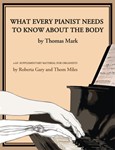 What Every Pianist Needs To Know About the Body