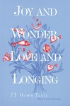 Joy and Wonder, Love and Longing