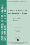 Choral Reflection on Amazing Grace