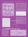 Festival Hymns for Organ, Brass and Timpani Volume 7 General