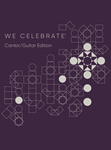 We Celebrate Keyboard Cantor/Guitar Edition