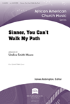 Sinner, You Can't Walk My Path