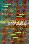 Composers On Composing For Band  Volume 2