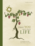 That You May Have Life, Year A - Leaders edition