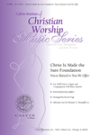 Christ Is Made the Sure Foundation / Voices Raised to You We Offer