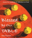 Blessed Be Our Table