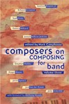 Composers On Composing For Band  Volume 3
