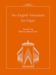 Two English Voluntaries for Organ