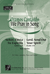 Lord, Send Out Your Spirit / Senor, Envia Tu Espiritu