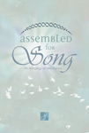 Assembled for Song