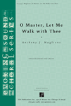 O Master, Let Me Walk with Thee