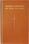 Oramos Cantando / We Pray in Song - Choir edition