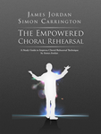 The Empowered Choral Rehearsal