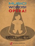 Music! Words! Opera!  Hansel & Gretel