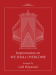 Improvisation on WE SHALL OVERCOME