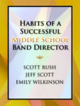 Band Director - Habits of a Successful Middle School Conductor