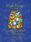 GIA  Hayes, Mark  Come Gather and Worship Volume 1: Ten Piano Solos by Mark Hayes based on GIA Classics - Piano Solo