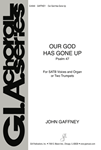 Our God Has Gone Up