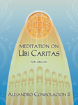 Meditation on UBI CARITAS