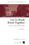 Let Us Break Bread Together