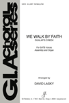 We Walk by Faith