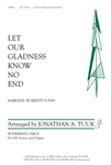 Let Our Gladness Know No End
